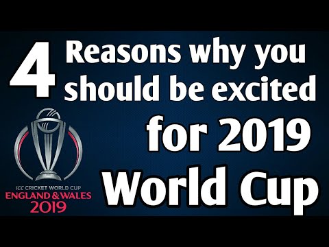 World Cup 2019 : 4 Reasons why you should be excited for 2019 World Cup | ICC Cricket World Cup 2019