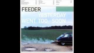 Feeder - Yesterday Went Too Soon
