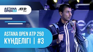 Astana Open ATP 250 | Tournament Diary | #3