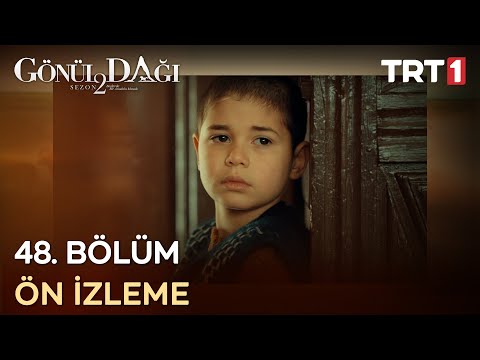 Gönül Dağı 48. Bölüm Ön İzleme