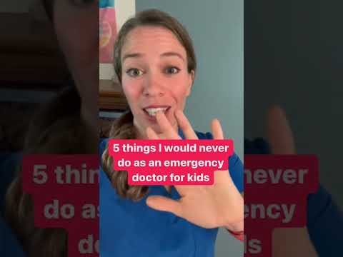 Dr. Allie Hurst shares 5 things she would never do as a pediatric
emergency medicine doctor.