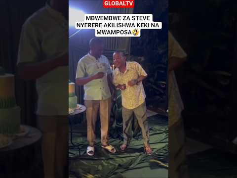 VIDEO: MBWEMBWE ZA STEVE NYERERE AKILISHWA KEKI NA MWAMPOSA🤣 #shortsviral #globaltv #steve