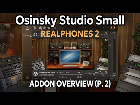 Realphones 2.1: Osinsky Studio Addon Overview part 2