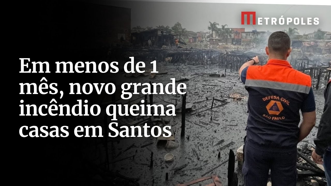 Em menos de 1 mês, novo grande incêndio queima casas em Santos