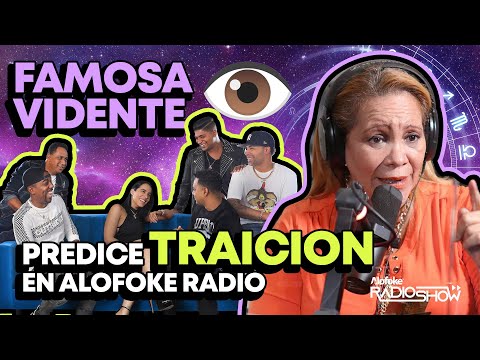 FAMOSA VIDENTE PREDICE TRAICION EN ALOFOKE RADIO SHOW ?