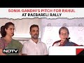 Sonia Gandhi Speech | Sonia Gandhis Pitch For Rahul At Raebareli: Handing Over My Son To You