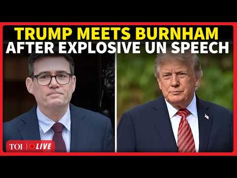 LIVE | <strong>Trump</strong> Holds <strong>High</strong>-Level Meeting With UK PM Burnham After Anti-Europe UN Speech