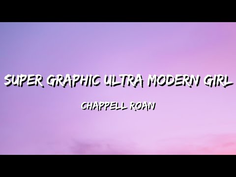 Chappell Roan - Super Graphic Ultra Modern Girl (Lyrics)