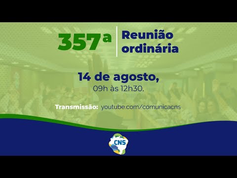 357ª Reunião Ordinária do Conselho Nacional de Saúde