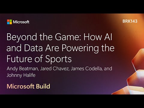 Beyond the Game: How AI and Data Are Powering the Future of Sports | BRK143