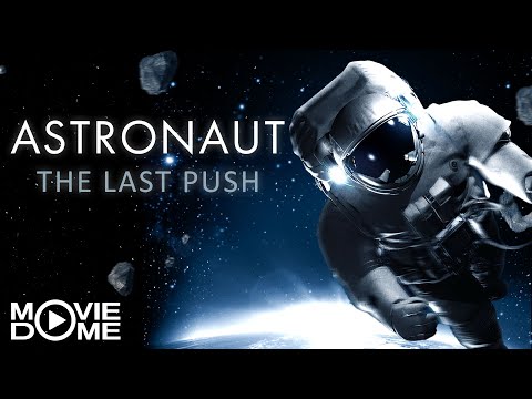 Astronaut: The Last Push - (Science-Fiction) - Watch the Full Movie for free on Moviedome UK