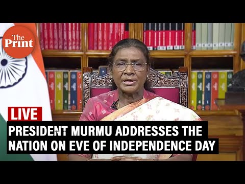 LIVE: President Droupadi Murmu addresses the nation on eve of 79th Independence Day