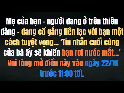 🧾 MẸ CỦA BẠN Ở TRÊN THIÊN ĐÀNG ĐANG CỐ GẮNG LIÊN LẠC VỚI BẠN… TIN NHẮN CUỐI CÙNG SẼ KHIẾN BẠN SỐC..