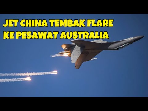 PANAS PESAWAT  INTAI AUSTRALIA DITEMBAK FLARE JET TEMPUR SUKHOI CHINA