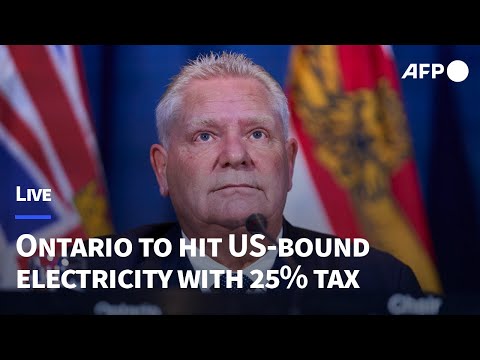 🔴LIVE: Ontario announces tariff response with 25% surcharge on US-bound electricity I AFP