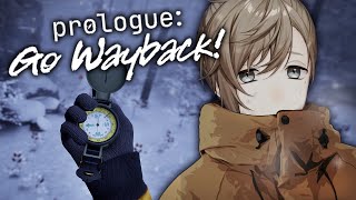 Prologue: Go Wayback! | サバイバルアドベンチャーって感じ 【にじさんじ/叶】