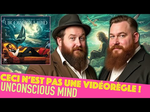 Unconscious Mind - Ceci n'est pas une vidéorègle !