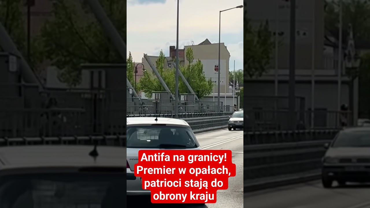 Antifa na granicy! Premier w opałach, patrioci stają do obrony kraju