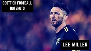 Scottish Football Hotshots – Lee Miller Scottish Football Hotshots – Lee Miller