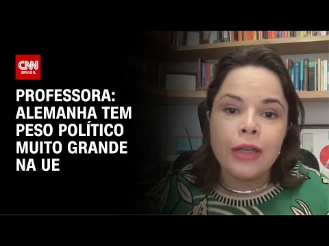 ​Professora: Alemanha tem peso político muito grande na UE | AGORA CNN