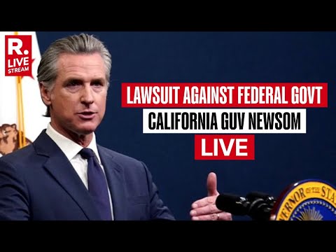 California Guv LIVE: Gavin Newsom & Attorney General Gives Update On Lawsuit Against Federal Govt