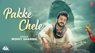 Pakke Chele ~ Mohit Sharma