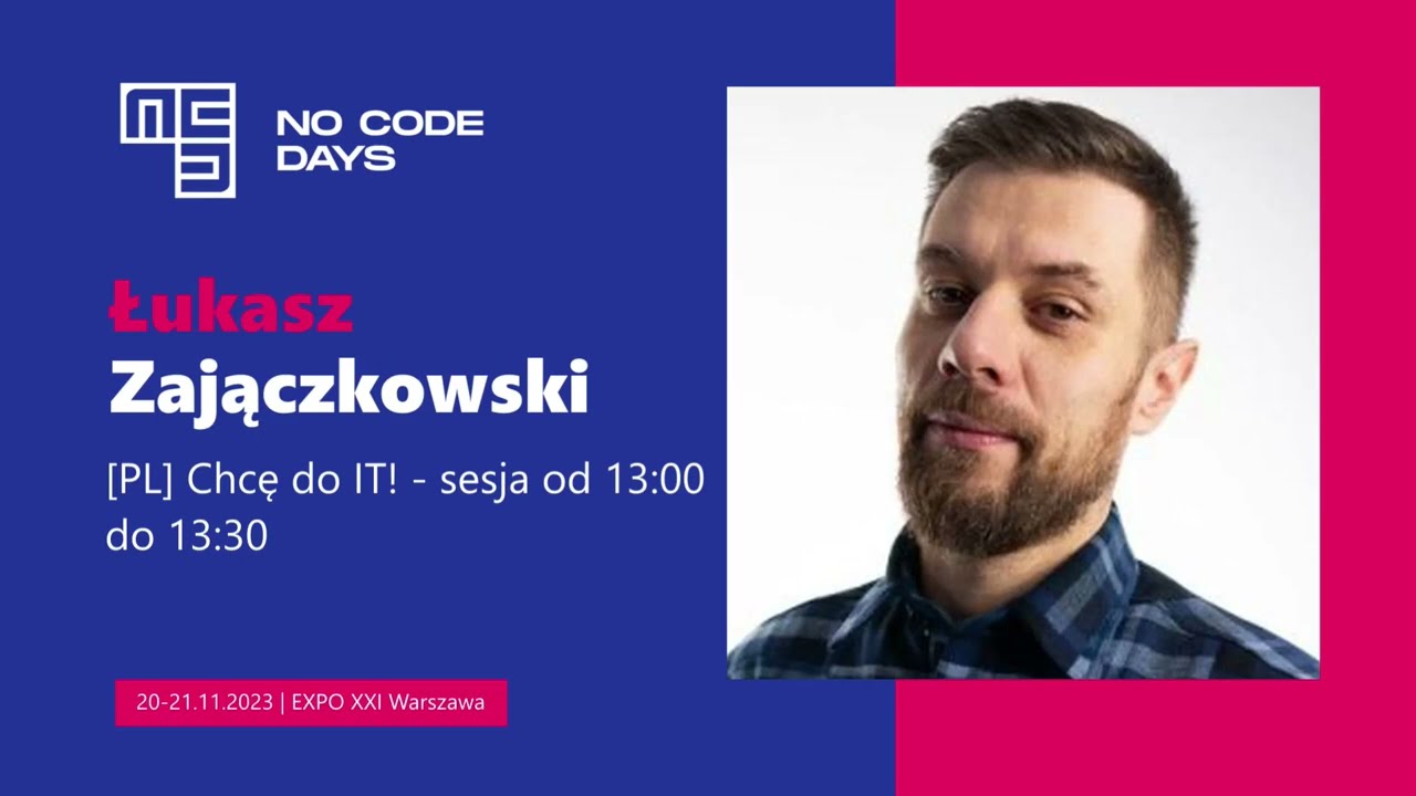 No Code Days 2023 | Łukasz Zajączkowski: Chcę do IT!