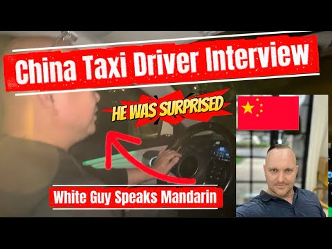 White Guy Interviews Chinese Taxi Driver in Mandarin