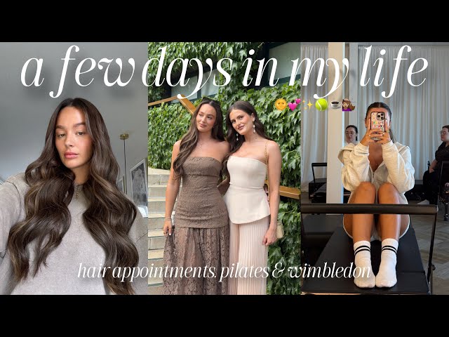 a few days in my life 💇🏽‍♀️🤎 | pilates, hair appointment & wimbledon fun!!