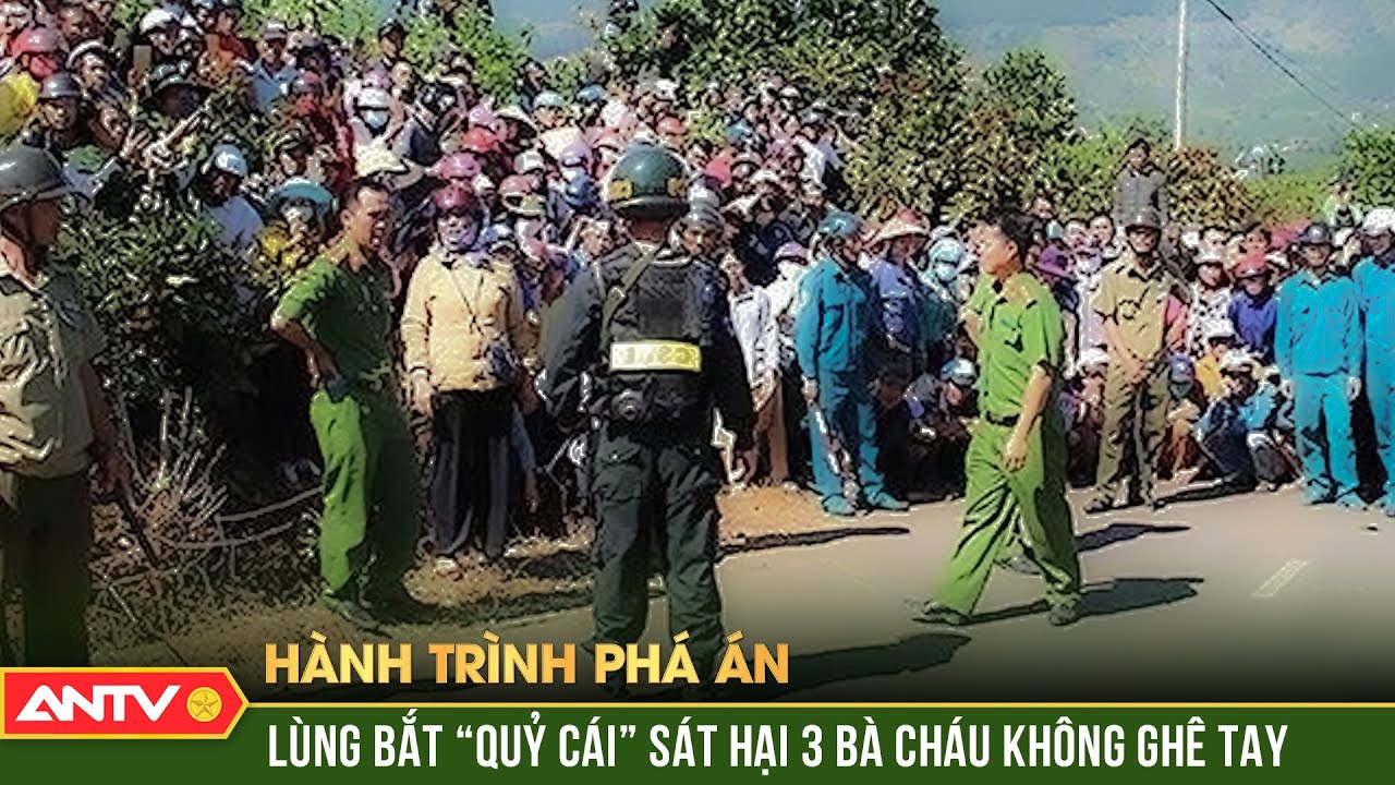 Sợi tóc vương trên lá vạch mặt ác phụ sát hại dã man 3 bà cháu | Hành trình phá án | ANTV