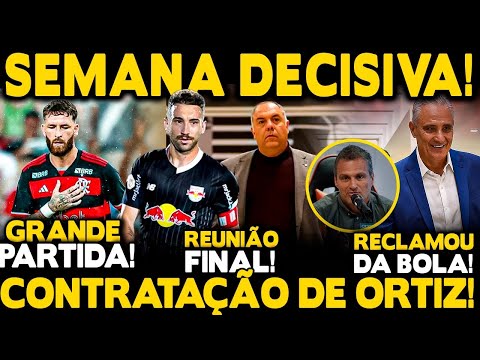 REUNIÃO FINAL: CONTRATAÇÃO DE LÉO ORTIZ! TITE PEDE PACIÊNCIA E RECLAMA DA BOLA! POLÊMICA COM PÊNALTI