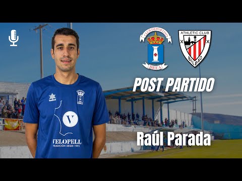 RAÚL PARADA (Entrenador Brea) BALANCE DE LA TEMPORADA / CD Brea 0-5 Bilbao Athletic / Jor. 34 - Segunda Rfef