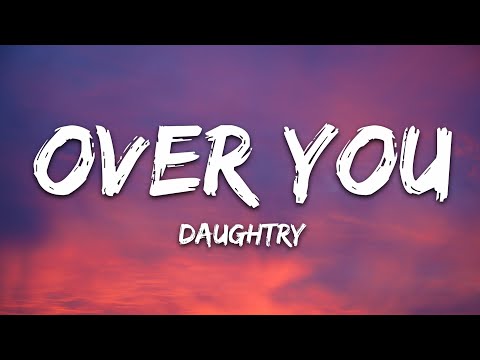 Daughtry - Over You (Lyrics)