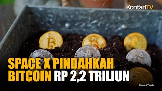 Heboh, SpaceX Milik Elon Musk Pindahkan Bitcoin Senilai Lebih dari Rp 2,2 Triliun