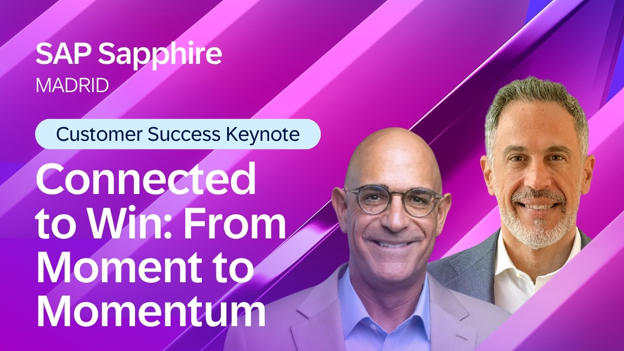 Customer Success Keynote: Connected to Win: From Moment to Momentum | SAP Sapphire Madrid 2026