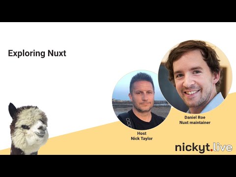 Exploring Nuxt with Daniel Roe, Nuxt core team member