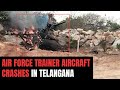 Air Force Aircraft Crash | 2 Pilots Killed In Air Force Trainer Aircraft Crash In Telangana