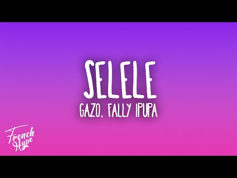 Gazo - SELELE feat. Fally Ipupa