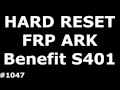Hard Reset и Разблокировка FRP Google ARK Benefit S401