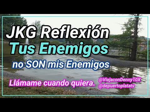 JKG REFLEXION:  "No me interesa ser enemigos de tus enemigos" "Tus enemigos no son mis enemigos"