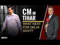 Arvind Kejriwal In Tihar: What Next For Delhi Government? | Left Right & Centre