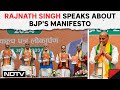 BJP Releases Manifesto | Rajnath Singh Ahead Of BJPs Sankalp Patra Launch: We Do What We Say