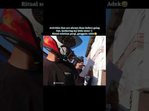 Activities before leaving, gathering my little sister‼️😅 Ritual sebelum pergi ya kerjain adek Cewek😅