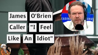 I Feel Like An Idiot Caller To James OBrien After Downing Street Parties!