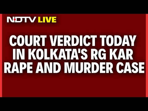 RG Kar Rape And Murder Case | Court Verdict Today In Kolkata's RG Kar Rape And Murder Case