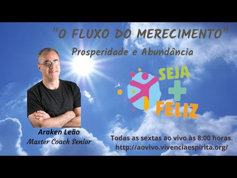 #AOVIVO SMF102 - O Fluxo do Merecimento com Araken Leão