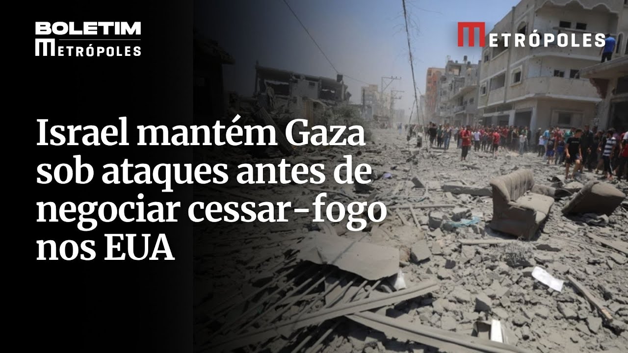 Israel mantém Gaza sob ataques antes de negociar cessar fogo nos EUA