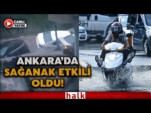 #CANLI | Ankara Keçiören'de etkili olan fırtına ve sağanak hayatı olumsuz etkiledi...