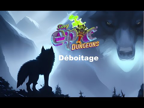 Déboitage - Tiny Epic Dungeons