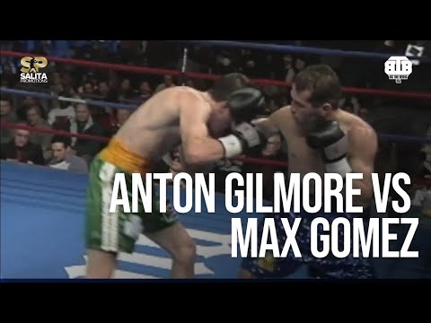 ANTON GILMORE VS MAX GOMEZ FULL FIGHT